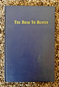 The Road to Heaven - George H Hall 1944 2nd Printing Theosophical Occult - Bild 1 von 6