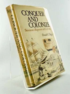 Donald C BIGGS / CONQUER AND COLONIZE STEVENSON'S REGIMENT AND CALIFORNNIA 1st - Picture 1 of 4