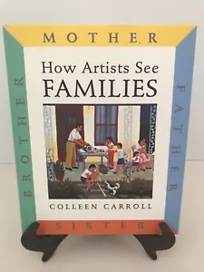 How Artists See: Families : Mother Father Sister Brother by Colleen Carroll HCDJ - Picture 1 of 1