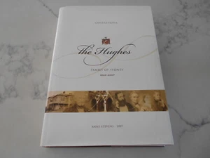 Generations: The Hughes Family in Sydney 1840 - 2007. Anne Stevens. Hardcover DJ - Picture 1 of 11