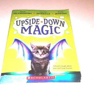 Upside-Down Magic by Sarah Mlynowski: School's Tough when you Can't Stay Human! - Foto 1 di 12