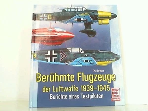 Berühmte Flugzeuge der Luftwaffe 1939-1945: Berichte eines Testpiloten- Brown, E - Bild 1 von 1