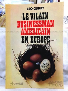 DER BÖSE AMERIKANISCHE GESCHÄFTSMANN IN EUROPA, LEO GUNDY, EDITIONS ELSEVIER, 1976 - Bild 1 von 16