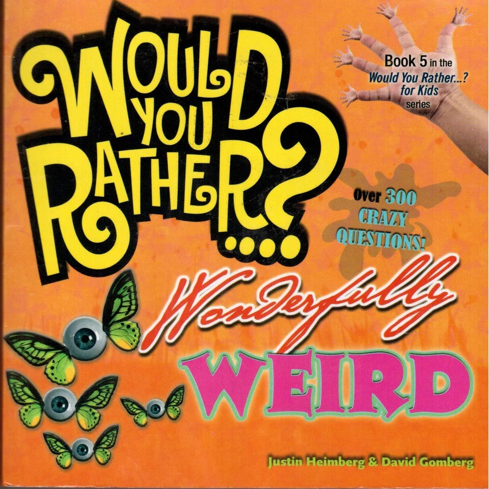 Would You Rather...? Wonderfully Weird: Over 300 Crazy Questions! [Paperback] - Image 1 of 1