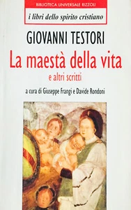 La maestà della vita e altri scritti Testori, Giovanni 1998 - Foto 1 di 1
