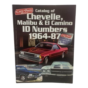 Catalog of Chevelle, Malibu & El Camino Id Numbers 1964-87 (CARS & PARTS MAG... - Picture 1 of 8