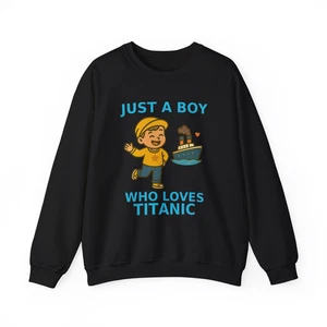 Just a Boy Who Loves Titanic Sweatshirt Tee – Ship Lover Gift for Kids - Picture 1 of 5