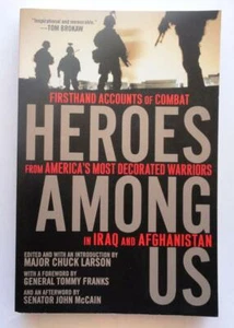 (758) Heroes Among Us: Firsthand Accounts of Warriors Iraq Afghanistan PB 2009 - Picture 1 of 8