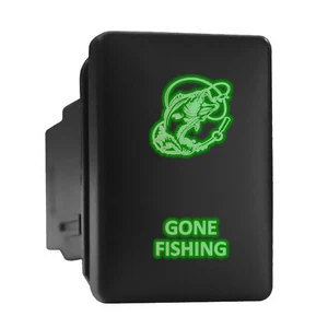 GONE FISHING - Green Backlit Push In Switch 1.28"x 0.87" (Fit: Toyota) - Picture 1 of 6