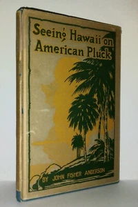 Seeing Hawaii on American Pluck SIGNED John Fisher Anderson - Bild 1 von 7