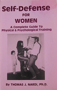 1984 SELF-DEFENSE FOR WOMEN BY THOMAS J. NARDI KARATE JUDO AIKIDO MARTIAL ARTS - Picture 1 of 5