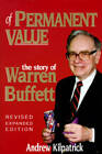 Of Permanent Value: The Story of Warren Buffett - Hardcover - GOOD
