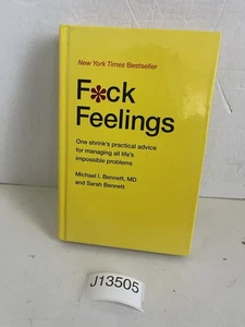 F*ck Feelings: One Shrink's Practical Advice First Edition Hardcover 2015 - Foto 1 di 16