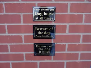 PLEASE CLOSE THE GATE DOG LOOSE / BEWARE OF THE DOG IT BITES - 3mm dibond sign - Picture 1 of 1