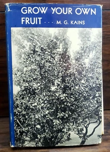 Vintage 1st Edition 1944 Grow Your Own Fruit by M. G. Kains Hardcover W/DJ Chart - Picture 1 of 24