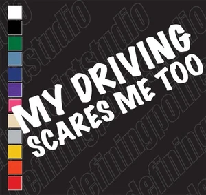 MY DRIVING SCARES ME TOO vinyl decal bumper sticker - Bild 1 von 3