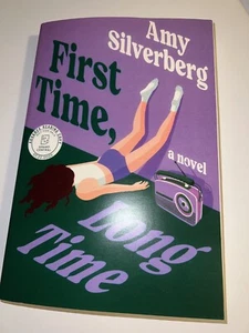 First Time Long Time BY Amy Silverberg PaperBack ARC - Foto 1 di 2