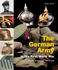 THE GERMAN ARMY IN THE FIRST WORLD WAR UNIFORMS AND EQUIPMENT - 1914 TO 1918 - Picture 1 of 1
