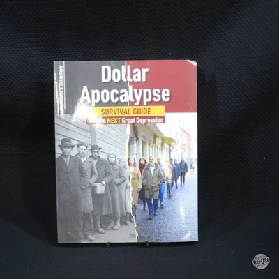 Dollar Apocalypse: Survival Guide for the Next Great Depression - Image 1 of 4
