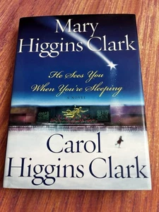 He Sees You When You're Sleeping by Mary and Carol Higgins Clark - LIKE NEW - Picture 1 of 9