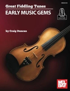 MEL BAY Great Fiddling Tunes Early Music Gems MUSIC BOOK/ONLINE AUDIO BRAND NEW - Picture 1 of 1