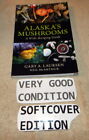 Alaska's Mushrooms: A Wide-Ranging Guide Alaska Mushroom Book