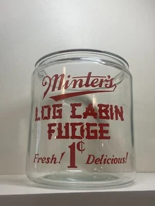 Vintage Minter’s Log Cabin 1 Cent Fudge Store Display Jar - Picture 1 of 6