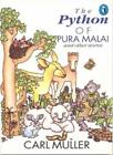 The Python Of Pura Malai And Other Stories By Muller Carl