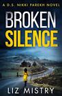 Broken Silence by Liz Mistry (English) Paperback Book
