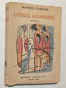 Manuel Lamana. Otros hombres. Novela. 1° edición. Ed Losada, Buenos Aires, 1956. - Imagen 1 de 2