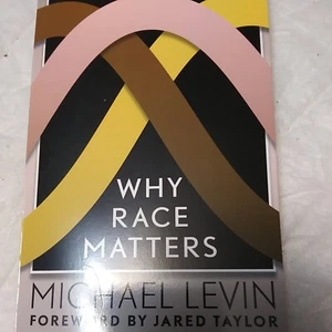 Why Race Matters by Michael Levin, PB 2012 - Picture 1 of 6