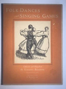 Folk Dances And Singing Games Elizabeth Burchenal 1933 Hardback Revised Edition - Picture 1 of 17