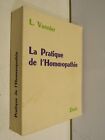 LA PRATIQUE DE L?HOMOEOPATHIE Leon Vannier Doin Editeurs 1973 manuale libro di