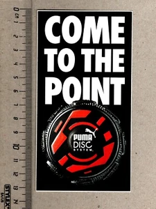 Aufkleber/Sticker Puma Disc System Come to the Point - Bild 1 von 1