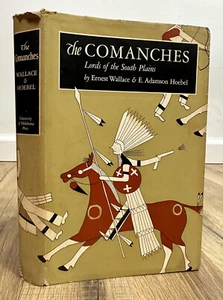 The Comanches: Lords of the South Plains by Ernest Wallace & E. Adamson Hoebel - Picture 1 of 13