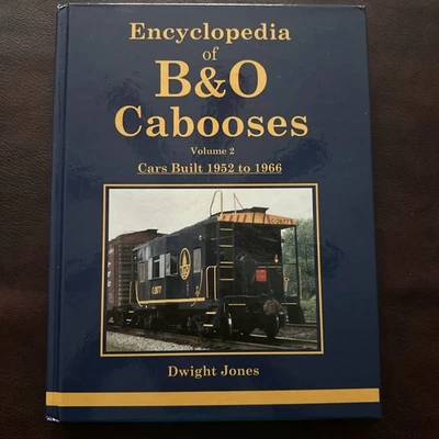 Encyclopedia of B&O Cabooses Vol. 2 Cars Built  Dwight Jones - Image 1 of 4