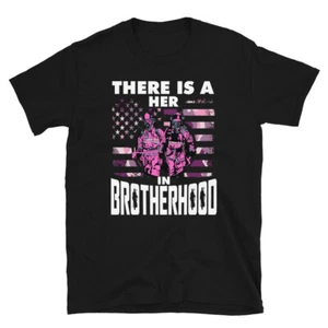 There Is A Her In Brotherhood - Female Firefighter print T-shirt - Picture 1 of 3