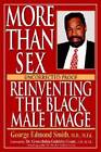 More Than Sex: Reinventing The Blackmale Image - Couverture rigide - BON