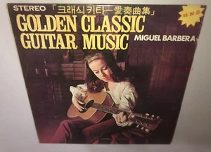 Miguel Barbera Golden Classic Guitar Music vintage Vinyl LP record Korea Press - Foto 1 di 5