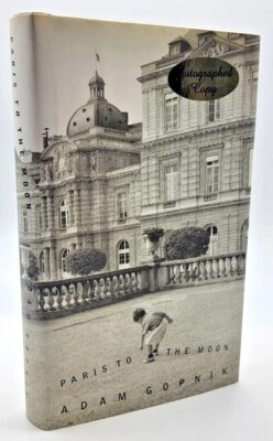 PARIS TO THE MOON Adam Gopnik SIGNED 1st Edition 7th Printing TRAVEL GUIDES Foto 1 de 4