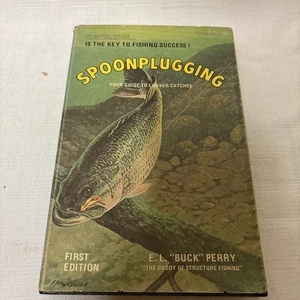 Spoonplugging: Your Guide to Lunker Catches by E.L. Buck Perry 1st Edition - Bild 1 von 6