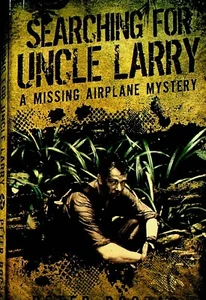 Searching for Uncle Larry A Missing Airplane Mystery Peter Boczar SIGNED SC - Imagen 1 de 2