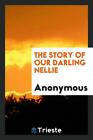 The story of our darling Nellie