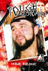 2005-06 ITG Tough Customers #FB Frank Bialowas