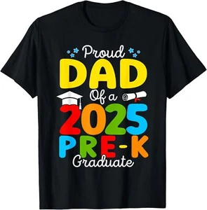 Funny Proud Dad of A Class of 2025 Pre-K Graduate Father for Adult S-4XL T-Shirt - Picture 1 of 5
