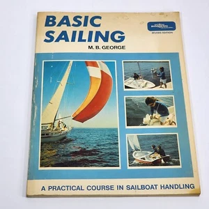 Basic Sailing M. B. George Sailboat Revised Ed Motor Boat Book 1971 - Picture 1 of 8