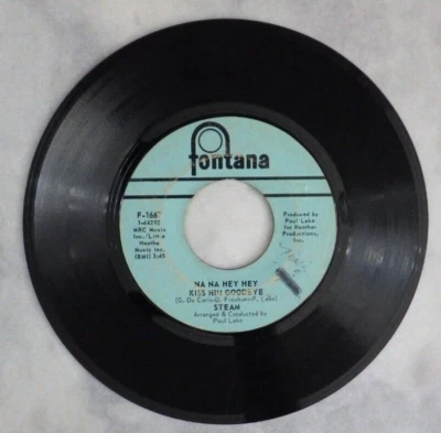 STEAM Na Na Hey Hey Kiss Him Goodbye / It's The Magic In You Girl Fontana F-1667 - Image 1 of 2