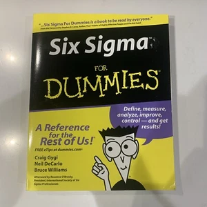 Six Sigma for Dummies by Neil DeCarlo, Craig Gygi and Bruce Williams (2005,... - Picture 1 of 9