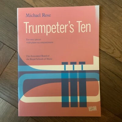 ABRSM Trumpeters Ten for Bb Trumpet & Piano Michael Rose inc Piano Accompaniment - Image 1 of 4