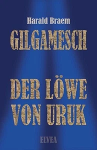 Gilgamesch: Der L?we von Uruk by Harald Braem Paperback Book - Picture 1 of 1